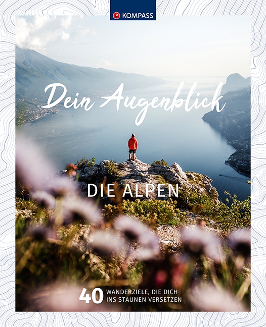 Deine Augenblicke - Die Alpen