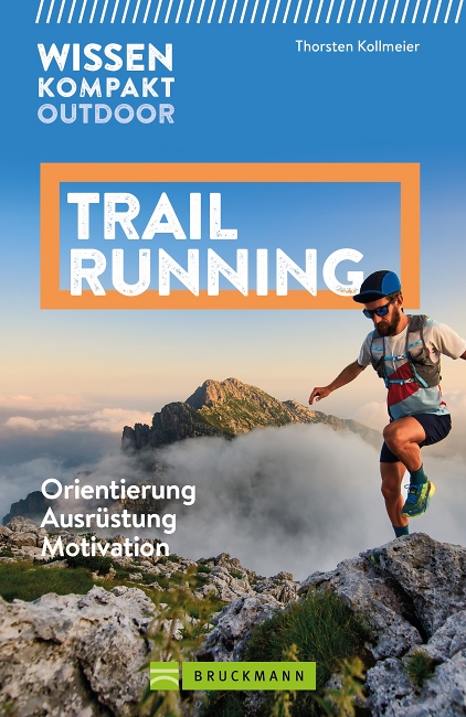 Thorsten Kollmeier: Trailrunning - Bruckmann Verlag
